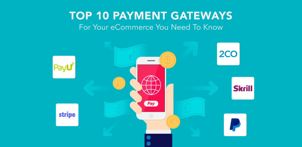 Top 10 Payment Gateways For Your eCommerce You Nee